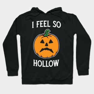 I feel so hollow jack-o-lantern Hoodie